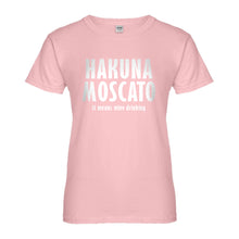 Womens Hakuna Moscato Ladies' T-shirt