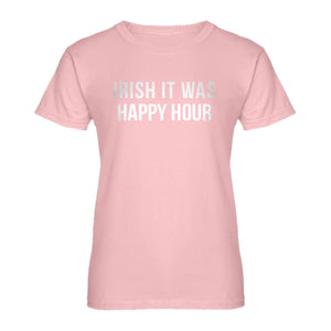 Womens Irish it were Happy Hour Ladies' T-shirt