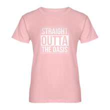 Womens Straight Outta the Oasis Ladies' T-shirt