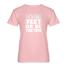 Womens Yeet or by Yeeten Ladies' T-shirt