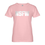 Womens Not Safe for Work Ladies' T-shirt