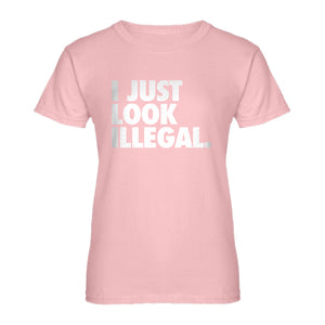 Womens Just Look Illegal Ladies' T-shirt