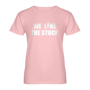 Womens WE LIKE THE STOCK Ladies' T-shirt