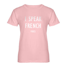 Womens I Speak French Fries Ladies' T-shirt