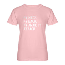 Womens My Neck, My Back, My Anxiety Attack Ladies' T-shirt