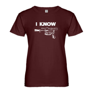 Womens I Know Ladies' T-shirt