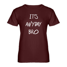 Womens Its Anyday Bro Ladies' T-shirt