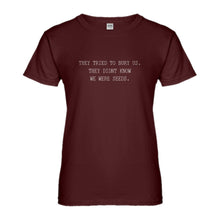 Womens They Tried to Bury Us Ladies' T-shirt