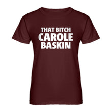 Womens That Bitch Carole Baskin Ladies' T-shirt