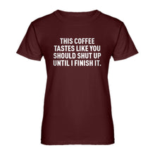 Womens This Coffee Tastes Like Shutup Ladies' T-shirt
