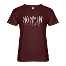 Womens Mommin is my Cardio Ladies' T-shirt