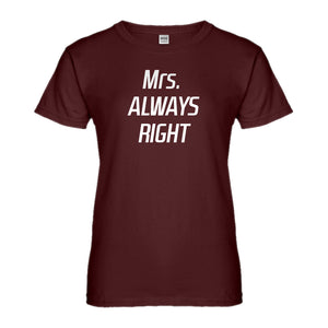 Womens Mrs. Always Right Ladies' T-shirt