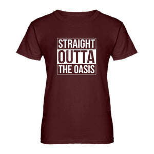 Womens Straight Outta the Oasis Ladies' T-shirt