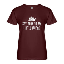 Womens Say Aloe to my Little Friend Ladies' T-shirt