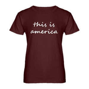Womens This is America Ladies' T-shirt