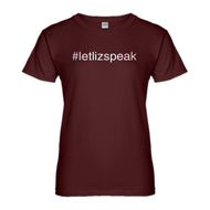 Womens Let Liz Speak Ladies' T-shirt