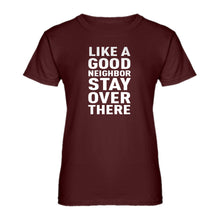 Womens Like a Good Neighbor Ladies' T-shirt