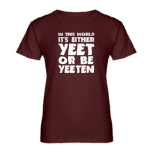 Womens Yeet or by Yeeten Ladies' T-shirt