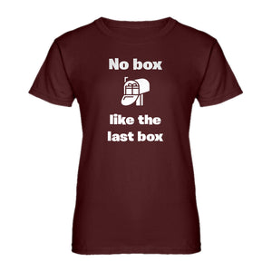 Womens No box like the last box Ladies' T-shirt