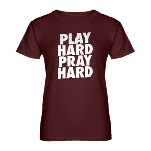 Womens Play Hard Pray Hard Ladies' T-shirt