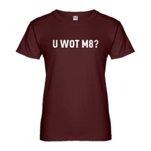Womens U Wot M8 Ladies' T-shirt
