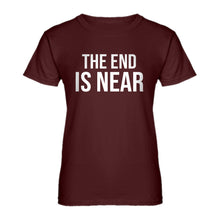 Womens The End is Near Ladies' T-shirt