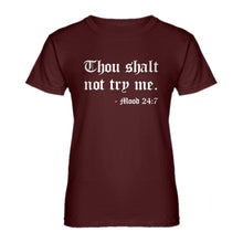 Womens Thou shalt not try me. Ladies' T-shirt
