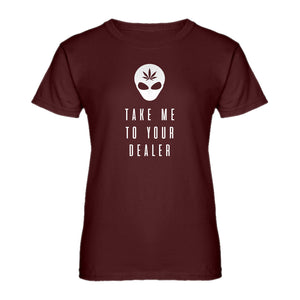 Womens Take Me to Your Dealer Ladies' T-shirt