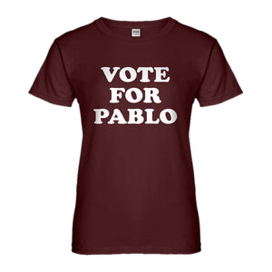 Womens Vote for Pablo Ladies' T-shirt