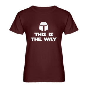 Womens This is the Way Ladies' T-shirt