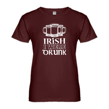 Womens Irish I Were Drunk Ladies' T-shirt