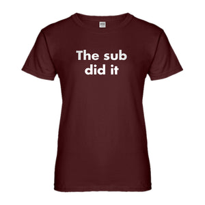 Womens The Sub Did it Ladies' T-shirt