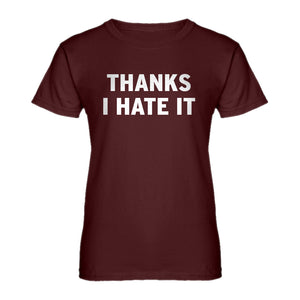 Womens Thanks, I Hate It Ladies' T-shirt