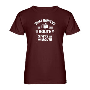 Womens What Happens on the Route Stays on the Route Ladies' T-shirt