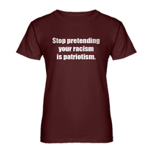 Womens Stop Pretending Your Racism is Patriotism Ladies' T-shirt