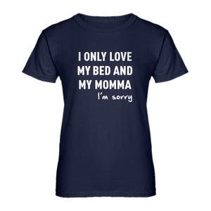Womens Only Love My Bed Ladies' T-shirt