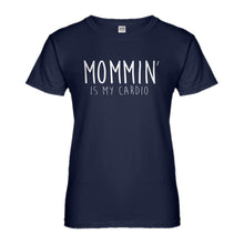 Womens Mommin is my Cardio Ladies' T-shirt