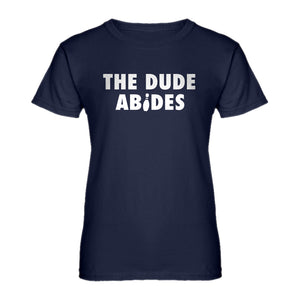Womens THE DUDE ABIDES Ladies' T-shirt