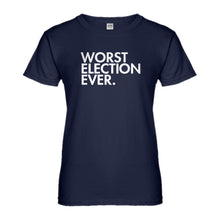 Womens Worst Election Ever Ladies' T-shirt