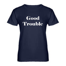 Womens Good Trouble Ladies' T-shirt