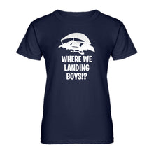 Womens Where We Landing Boys?! Ladies' T-shirt