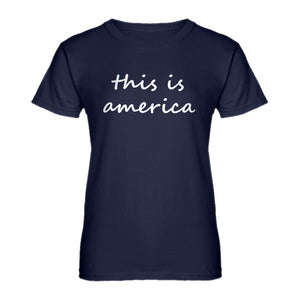 Womens This is America Ladies' T-shirt