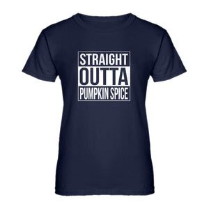 Womens Straight Outta Pumpkin Spice Ladies' T-shirt