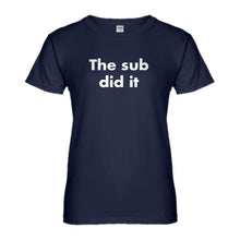 Womens The Sub Did it Ladies' T-shirt