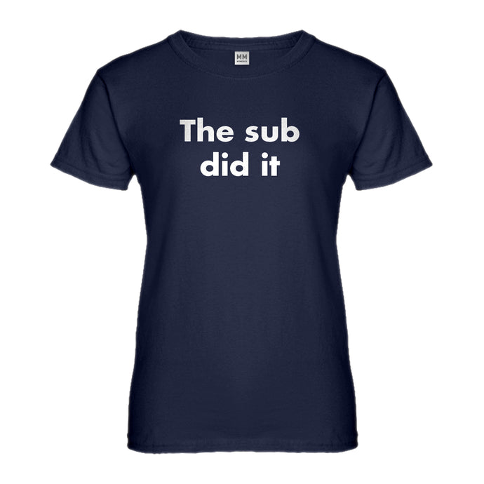 Womens The Sub Did it Ladies' T-shirt