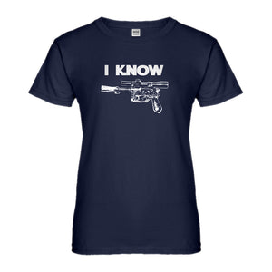 Womens I Know Ladies' T-shirt