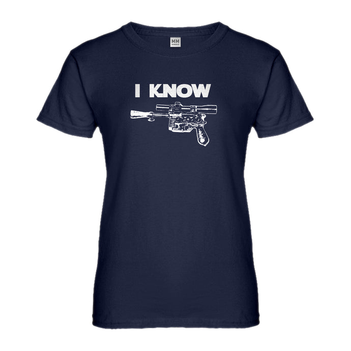 Womens I Know Ladies' T-shirt