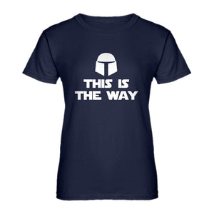 Womens This is the Way Ladies' T-shirt
