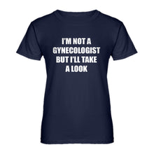 Womens I'm not a Gynecologist Ladies' T-shirt