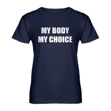 Womens My Body My Choice Ladies' T-shirt